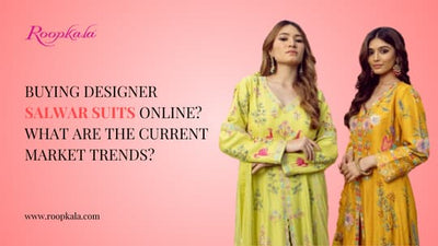 Buying Designer Salwar Suits Online? What Are The Current Market Trends?