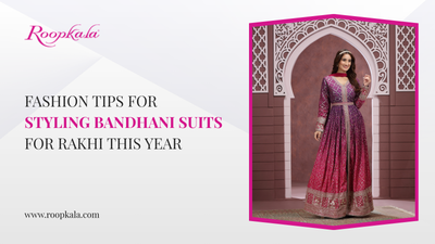 Fashion Tips for Styling Bandhani Suits for Rakhi This Year