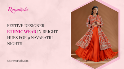 Festive Designer Ethnic Wear in Bright Hues for 9 Navaratri Nights