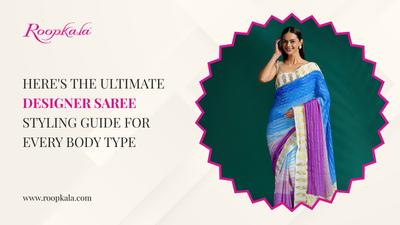 Here's The Ultimate Designer Saree Styling Guide for Every Body Type