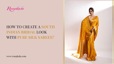 How To Create A South Indian Bridal Look With Pure Silk  Sarees?